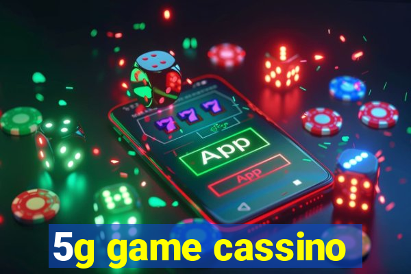 5g game cassino